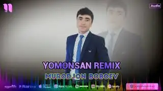 Murodjon Boboev - Yomonsan remix | 2024 (Version music)