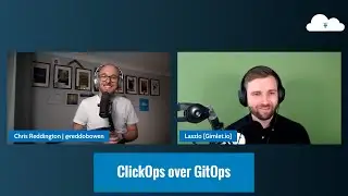 ClickOps over GitOps