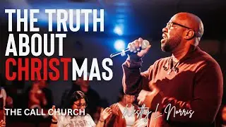The Truth About Christmas | Pastor Westley L. Norris