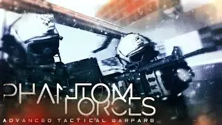 Стрим\Stream: Phantom Forces, погнали! [Roblox]