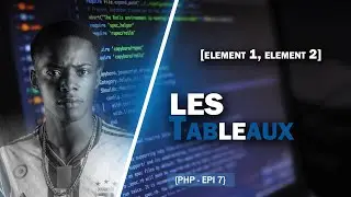 LES TABLEAUX [ #7: Initiation au langage php ]