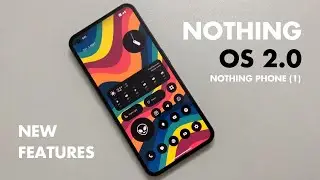Nothing OS 2.0 On Nothing Phone (1)