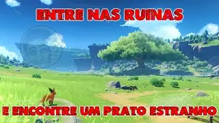 Genshin Impact - Entre nas Ruinas e Encontre um Prato Estranho