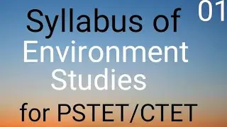 Syllabus of Environment studies for PSTET/CTET | Paper 1  | Fully Explain | Full Course |