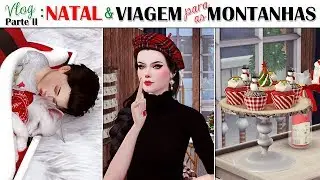 Vlog: NATAL & Viagem para as Montanhas | Parte ll