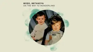Modd, Metanoya - On The Way To Wonderland