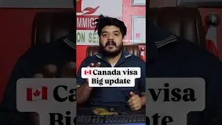 Canada visa Big update