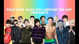 MALE KPOP IDOLS THAT SUPPORT LGBT - PART 2 (BTS, NCT, SEVENTEEN, ETC.)
