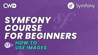 How to Use Images in Symfony 6 | Compile Images in Symfony | Symfony 6 for Beginners