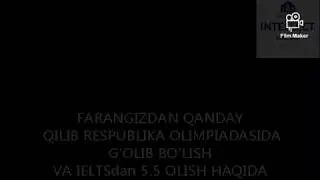 Ingliz tilidan Olimpiada g'olibasidan SIZ UCHUN MASLAHATLAR