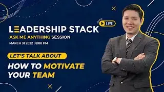 How to Motivate Your Team | 033122 AMA Live