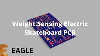 Creating a Weight Sensing Electric Skateboard PCB in Eagle: Board (1/2)