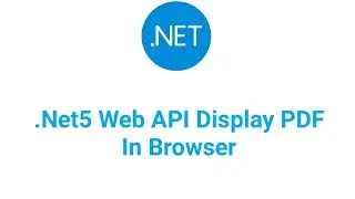 .NET5 Web API Display PDF In Browser