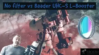 No filter vs Baader UHC-S L-Booster filter when capturing a nebula with a DSLR