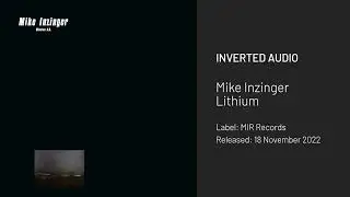 Mike Inzinger - Lithium [MIR]