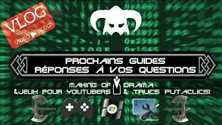 Vlog 04 2023 Jeux, guides et mods et plus si affinité :)
