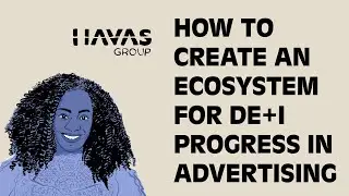 How To Create An Ecosystem For DEI Progress In Advertising | Driving Change | Julianna Akuamoah
