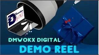 Dmwokx Digital || DEMO REEL
