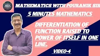 Differentiation of Function raised to Power of Itself || 5 Minute Mathematics||Pauranik Sir||Video-4