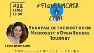 Sasha Rosenbaum - Survival of the most open: Microsoft’s Open Source Journey | 