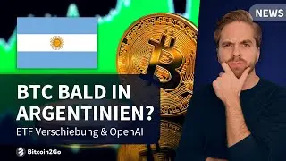 BITCOIN REVOLUTION in Argentinien? - ETF verschoben, Sam Altman Entlassung & AI Hype
