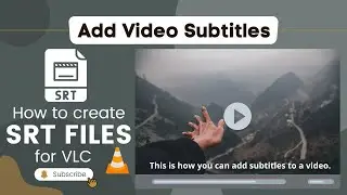 How To Create Subtitles - Notepad - How To Create SRT Files