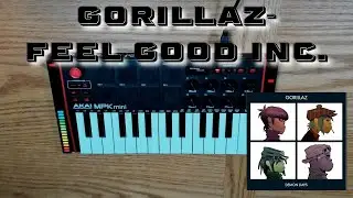 Gorillaz- Feel Good Inc. (Akai MPK Mini Live Looping)