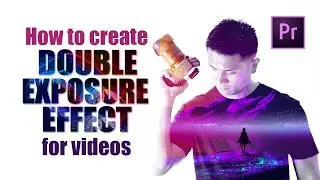 Double Exposure Video Effect Using Blend Modes in Premiere Pro