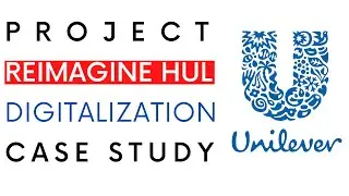 Project Reimagine HUL | Winning Strategy | Digital Transformation | Distribution | HUL Case Study