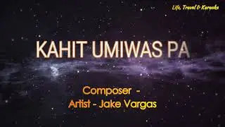 KAHIT UMIWAS PA - JAKE VARGAS (Karaoke Version)
