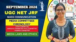Media Committees Chronology | UGC NET JRF | Journalism & Mass Communication |SEPTEMBER 2024