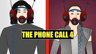 The Phone Call 4 (Alternate Star Wars Dimension)