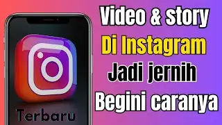 BEGINI !! cara AGAR upload video Instagram story agar tidak buram dan jernih