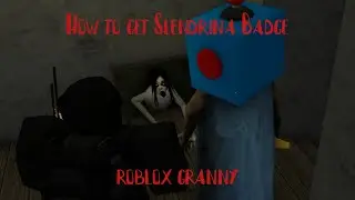How to get Slendrina Badge  (Roblox Granny)