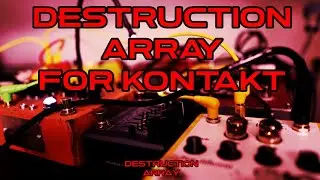 Destruction Array - (Kontakt Sample Library) - Teaser