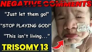 To Those Who Say My Child Doesn’t Deserve to Live... (Trisomy 13 / Patau Syndrome)