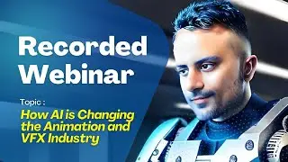 How AI is Changing the Animation and VFX Industry - Webinar Recording