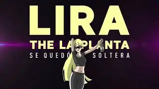 Lira X The la Planta - Se quedó soltera