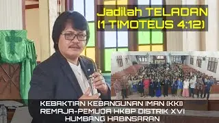 Pdt Toho Sinaga//KEBAKTIAN KEBANGUNAN IMAN (KKI) //REMAJA-PEMUDA HKBP DISTRIK XVI HUMBANG HABINSARAN