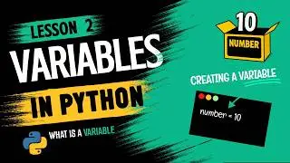 Python Lesson #2: What Is a Variable? Creating Variables in Python (Beginner)