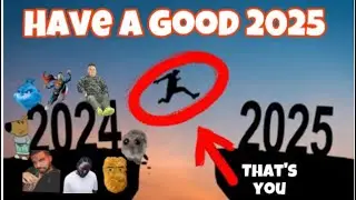 I hope everyone has a good 2025 ￼