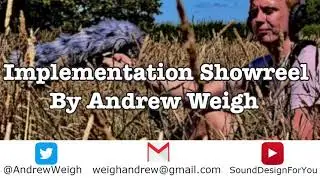 Implementation Showreel - (JULY 2023) Andrew Weigh