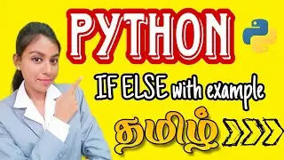 IF ELSE in python|How to use if else in Python Explained in Tamil|Python tutorial for beginners