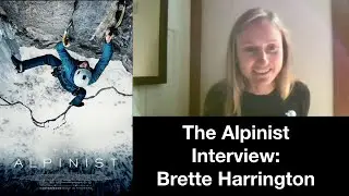 Brette Harrington Talks 'The Alpinist' And Bond With Marc-Andre Leclerc