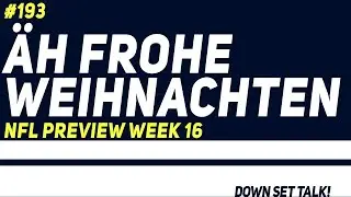 ÄH FROHE WEIHNACHTEN - NFL Preview Week 16 - Down, Set, Talk! - Der NFL Podcast von DAZN & SPOX