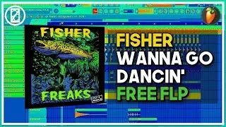 FISHER - Wanna Go Dancin' (FREE FLP)