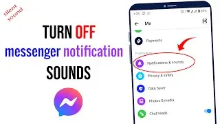 How to Turn Off Facebook Messenger Notification Sounds