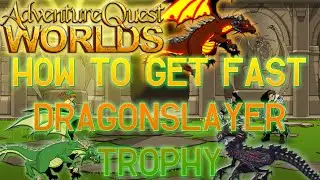 AQWorlds How To Get Fast DragonSlayer Trophy!