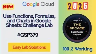 Use Functions, Formulas, and Charts in Google Sheets: Challenge Lab | GSP379 | Qwiklabs