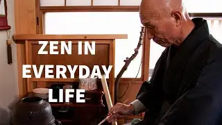 Zen Practice In Everyday Life